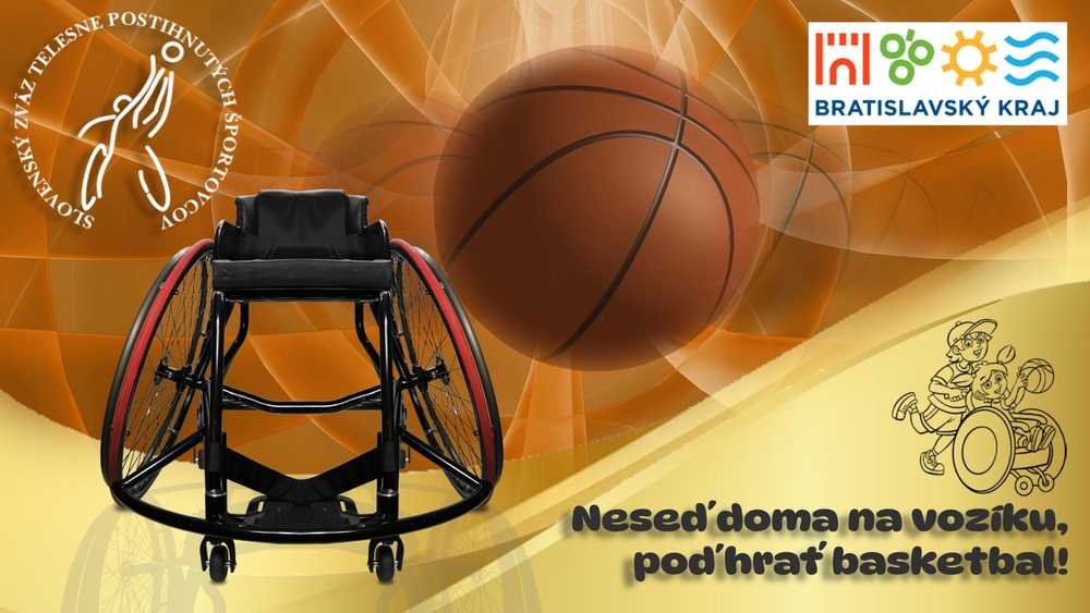 Neseď doma na vozíku, poď hrať basketbal!